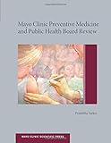 Mayo Clinic preventive medicine and public health board review