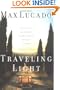 Traveling Light: Releasing the Burdens You Were Never Intended to Bear
