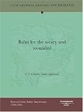 Balm for the weary and the wounded