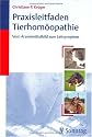 Praxisleitfaden Tierhomöopathie: Vom Arzneimittelbild zum Leitsymptom