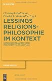 G. E. Lessings Religionsphilosophie im Kontext: Hamburger Fragmente und WolfenbĂ1/4tteler Axiomata (Fruhe Neuzeit: Studien Und Dokumente Zur Deutschen ... Im Europaischen Kontext) (German Edition)