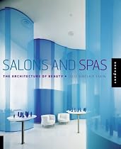 Salons and Spas: The Architechure of Beauty