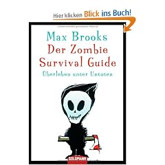 Der Zombie Survival Guide: �berleben unter Untoten