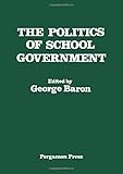 The Politics of school government