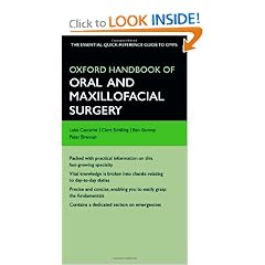 Oxford Handbook of Oral and Maxillofacial Surgery (Oxford Medical Handbooks) by Luke Cascarini, Claire Schilling, Ben Gurney and Peter Brennan