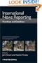 International News Reporting: Frontlines and Deadlines