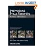 International News Reporting: Frontlines and Deadlines