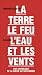 Terre, le feu, l'eau et les vents : Une anthologie de la poésie du tout-monde