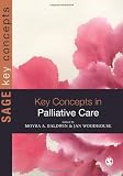 Key Concepts in Palliative Care (Key Concepts (Sage))