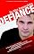 Defiance: How to Succeed in Business Despite Being Hounded by the FBI, the KGB, the INS, the Department of Homeland Security, the Department of Justice, Interpo