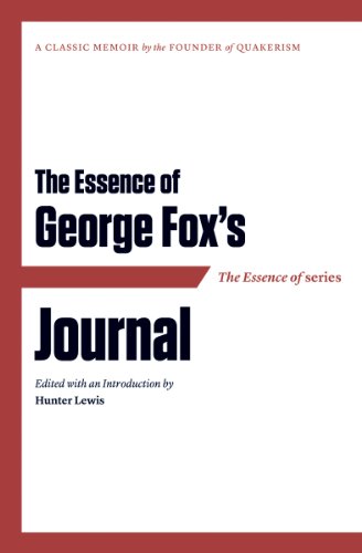 The Essence of . . . George Fox's Journal