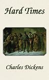 Hard Times Charles Dickens