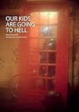 Our kids are going to hell
