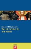 Produkt-Bild: Wer ist Christus f&uuml;r uns heute?