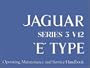 Jaguar E Type V12 Series 3 Handbook (Official Owners' Handbooks)