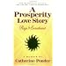 A Prosperity Love Story: Rags to Enrichment: A Memoir