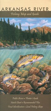 The Arkansas River Fishing Map and Guide