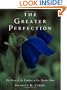 The Greater Perfection: The Story of the Gardens at Les Quatre Vents
