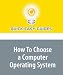 How To Choose a Computer Operating System