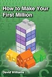 How to make your first million