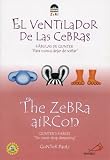 The Zebra Aircon: El Ventilador de las Cebras (Fabulas De Gunter / Gunter's Fables)
