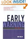 Early Warning: Using Competitive Intelligence to Anticipate Market Shifts, Control Risk, and Create Powerful Strategies