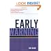 Early Warning - Using Competitive Intelligence to Anticipate Market Shifts, Control Risk, and Create Powerful Strategies