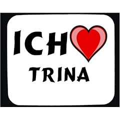 Mauspad mit Ich liebe Trina Dekoration