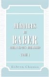 M&eacute;moires de Baber (Zahir-ed-Din-Mohammed): Traduits pour la premi&egrave;re fois sur le texte djagata&iuml; par A. Pavet de Courteille. Tome 1