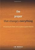 A Simple, Life-Changing Prayer: Discovering the Power of St. Ignatius Loyolas Examen