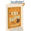 The Cry of the Sloth