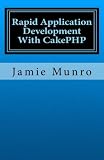 Rapid Application Development With CakePHP