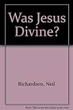 Was Jesus divine?