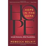 hope in the dark untold histories wild possibilities