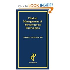 Clinical Management of Streptococcal Pharyngitis by Michael E. Pichichero