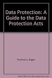 Data protection : a guide to the Data Protection Acts and their implications for managers in the arts and entertainment industry : commissioned by the Theatrical Management Association in partnership 