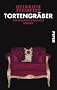 Tortengr�ber: Ein rabenschwarzer Roman