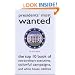Presidents' Most Wanted�: The Top 10 Book of Extraordinary Executives, Colorful Campaigns, and White House Oddities (Most Wanted� Series)
