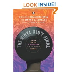 The Vinyl Ain't Final: Hip Hop and the Globalization of Black Popular Culture: Hip Hop and the Globalisation of Black Popular Culture