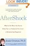 AfterShock: What to Do When the Doctor Gives You--Or Someone You Love--a Devastating Diagnosis