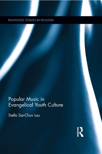 Popular Music in Evangelical Youth Culture (Routledge Studies in Religion)