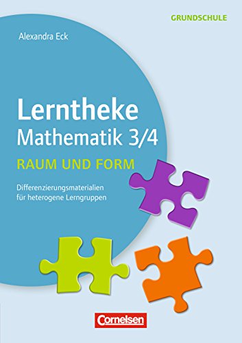 Lerntheke GS: Raum und Form 3/4: Differenzierungsmaterial für heterogene Lerngruppen (Lerntheke Grundschule) (German Edition)