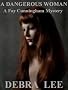 A Dangerous Woman (A Fay Cunningham Mystery-Book 1)