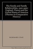 The family and family relationships, 1500-1900 : England, France and the United States of America