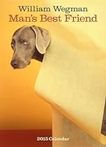 William Wegman Man&rsquo;s Best Friend 2015