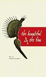 THE BEAUTIFUL & THE FINE [ Limited numbered edition of only 100 copies ]