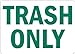 SmartSign - U1-1031-ND_5x3.5 Trash Only Label By | 3.5