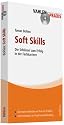 Soft Skills: Die Schl&uuml;ssel zum Erfolg in der Fachkarriere