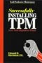 Successfully Installing TPM in a Non-Japanese Plant: Total Productive Maintenance