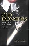 OLD IRONSIDES: The Military Biography of Oliver Cromwell (Great Commanders)